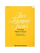 TWO TRUMPET TUNES Organ Book by Rowan William P for Organ Book