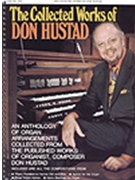 Collected Works of Don Hustad by - Hustad Don - for Organ (COLLECTED WORKS OF D)