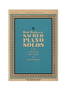 Sacred Piano Solos by - Walters Bob - for Piano (SACRED PIANO SOLOS)
