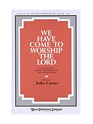 We Have Come to Worship the Lord