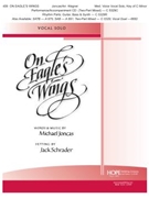 On Eagle's Wings by Joncas and Schrader - Schrader Jack - for Medium Voice and Piano (E Flat)