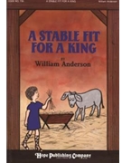 STABLE FIT FOR A KING A Preview Pack (Score & Listening CD) by Anderson William for Preview Pak (STABLE FIT FOR A KIN)
