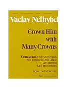 CROWN HIM WITH MANY CROWNS Brass & Organ by - Vaclav Nelhybel - for Brass and Or (CROWN HIM WITH MANY)