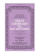 Great Choruses for Lent and Easter