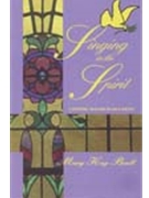 Singing In The Spirit by Beall Mary Kay for Text