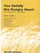 You Satisfy The Hungry Heart by - Carter John - for Piano (YOU SATISFY THE HUNG)