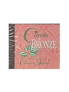 Carols in Bronze - CD by Anderson Christine D for CD