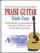 Praise Guitar Made Easy by Turley Steve for Guitar Collection (Fretboard Fellowship)