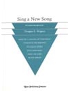 Sing A New Song by - Wagner Douglas E - for Organ (SING A NEW SONG (for)
