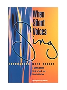 When Silent Voices Sing - SATB Score