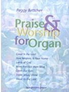 Praise & Worship For Organ by - Bettcher Peggy - for Organ (PRAISE & WORSHIP)