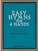 Easy Hymns For 4 Hands by - Carter John - for 1 Piano 4 Hands (EASY HYMNS FOR 4 HAN)