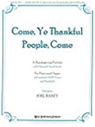 Come Ye Thankful People by - Raney Joel - for Piano and Organ (COME YE THANKFUL PE)