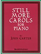 Still More Carols For Piano by - Carter John - for Piano (STILL MORE CAROLS FO)