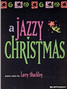 Jazzy Christmas by - Shackley Larry - for Piano (JAZZY CHRISTMAS A)