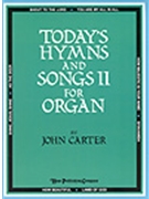 Today's Hymns & Songs Book 2 For Organ by - Carter John - for Organ (TODAY'S HYMNS AN)