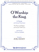 O Worship The King by - Raney Joel - for Piano and Organ (O WORSHIP THE KING)
