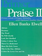 Primer Praise II by - Elwell - for Piano (PRIMER PRAISE II)