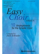 Easy Choir Volume 6 by - Schrader Jack - Stuart Hine for Preview Pak (2 Pt Mixed)