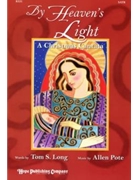 By Heaven's Light by Pote Allen Thomas Long for Preview Pak