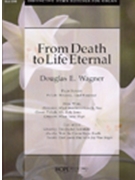 From Death To Life by - Wagner Douglas E - for Organ (FROM DEATH TO LIFE E)