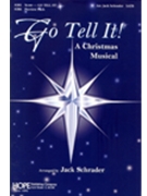 Go Tell It by - Schrader Jack - for SATB (GO TELL IT!)