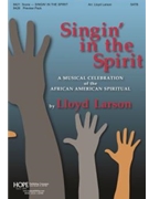 Singin' In The Spirit by - Larson Lloyd - for SATB (SINGIN' IN THE S)