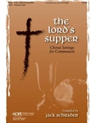 Lord's Supper The by - Schrader Jack - for SATB (LORD'S SUPPER T)