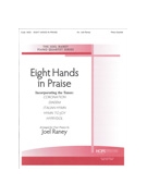 EIGHT HANDS IN PRAISE Piano Quartet (4 pianos) by - Raney Joel - for Piano Quartet (EIGHT HANDS IN PRAIS)