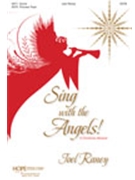 Sing With The Angels by Raney Joel - Raney Joel - Joel Raney for SATB
