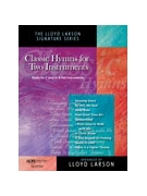 Classic Hymns for Two Instruments by - Larson Lloyd - for Sacred Duet (CLASSIC HYMNS FOR TW)