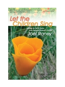 LET THE CHILDREN SING: SATB Settings w/opt. Children's Voices Choral Collection by - Raney Joel - for Children's Choir (LET THE CHILDREN SIN)