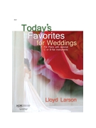 Today's Favorites For Weddings by Larson Lloyd - Larson Lloyd - for Piano