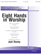 Eight Hands In Worship by - Raney Raney - for 2 Piano 8 Hands (EIGHT HANDS IN WORSH)