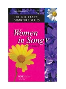 Women in Song 5 by - Raney Joel - for SSA (WOMEN IN SONG V)