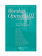 WORSHIP OPENERS 3 - Introits That Work by - Holstein Jane - for SATB (WORSHIP OPENERS III:)