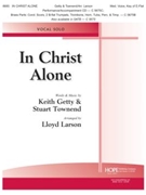 In Christ Alone by - Larson Lloyd - for Med Solo (IN CHRIST ALONE)