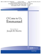 O Come to Us Emmanuel by Martin Joseph M Joseph M. Martin for Medium Voice