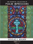 THE ESSENTIAL COLLECTION OF PSALM IMPRESSIONS FOR ORGAN Book by - Wagner Douglas E - Douglas Wagner for Book (THE ESSENTIAL COLLEC)