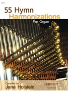 55 HYMN HARMONIZATIONS For Organ by - Holstein Jane - for Organ (55 HYMN HARMONIZATIO)