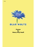 BLUE WALTZ Collection of Poems by Mary Kay Beall for Collection (BLUE WALTZ)