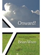 ONWARD! Hymn Collection by Brian Wren for Hymn Collection (ONWARD!)
