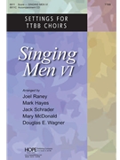 Singing Men VI by - Raney Hayes Schrad - for TTBB and Piano