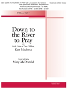 Down to the River to Pray with "Lord Listen to Your Children" by Spirituals - McDonald Mary - Ken Medema for 2 Medium Voices