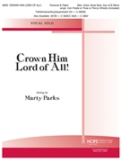 CROWN HIM LORD OF ALL! Vocal Solo - Medium Voice Key of E Minor by - Parks Marty - for Vocal Solo (CROWN HIM LORD OF AL)