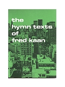 Hymn Texts of Fred Kaan The by Kaan Fred for Hymn Texts