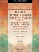 Today's Hymns and Songs for Two Voices Volume 2 by - Larson Lloyd - for Book