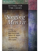 Singing Men VII by - Raney McDonald Mar - for TTBB and Piano