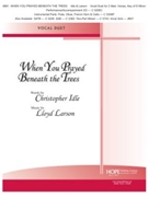 When You Prayed Beneath the Trees (Key of F) by Larson Lloyd Christopher Idle for Vocal Duet - 2 med Voices