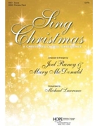 Sing Christmas: A Christmas Choral Experience by Raney and McDonald - McDonald and Raney - for Preview Pak